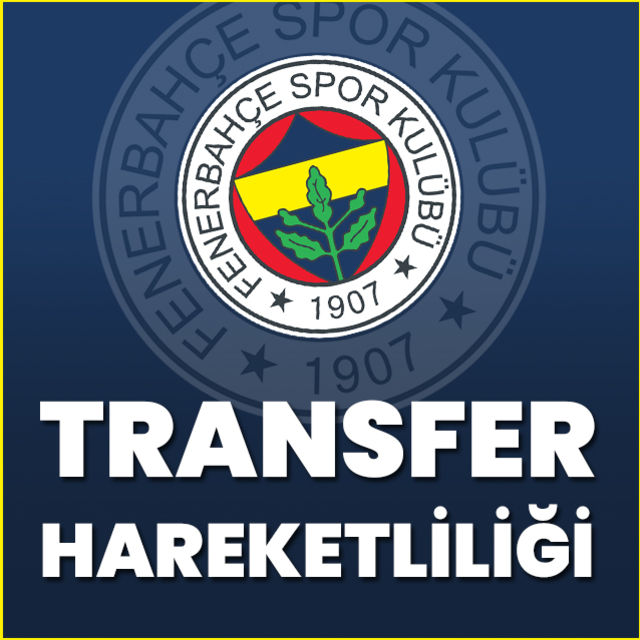 Fenerbahçe de transfer hareketliliği