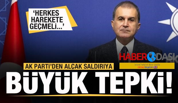 AK Partiden skandal olaya büyük tepki Herkes harekete geçmeli