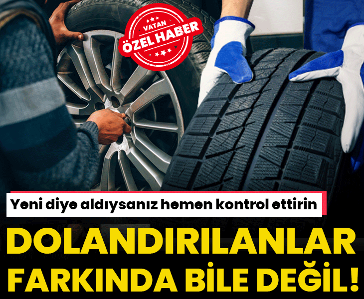 Araba lastiği değiştirenler dikkat  Yeni diye aldıysanız hemen kontrol ettirin