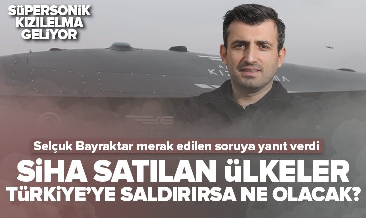 Baykarın SİHA sattığı ülke Türkiyeye savaş açarsa ne olur Selçuk Bayraktar cevapladı