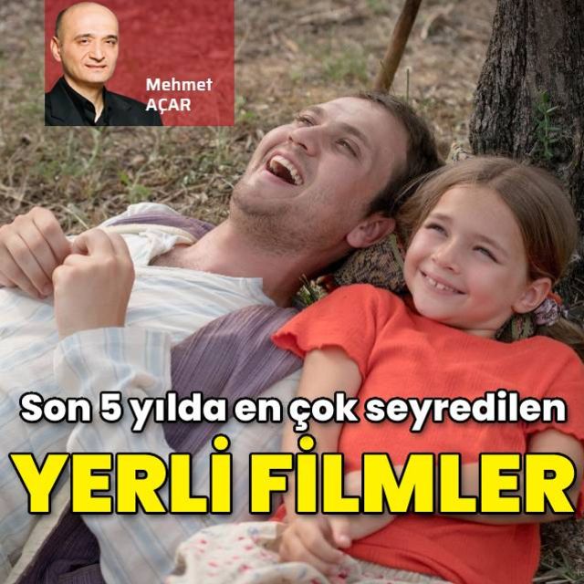 Son 5 yılda en çok seyredilen yerli filmler