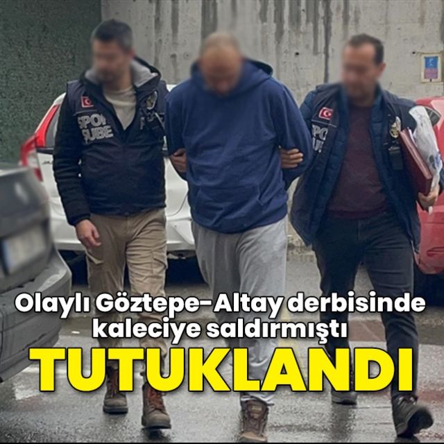 Son dakika haberi Altay kalecisini darp eden zanlı tutuklandı