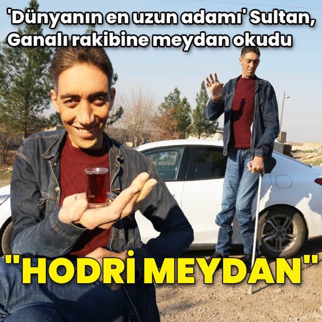 Dünyanın en uzun adamı Sultan  Ganalı rakibine meydan okudu