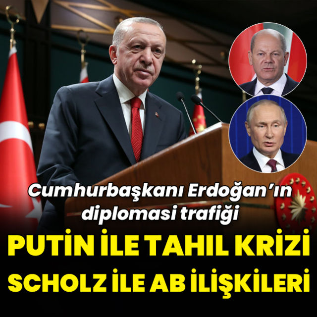 Cumhurbaşkanı Erdoğan Putin ve Scholz ile görüştü