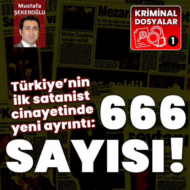 Türkiye nin ilk satanist cinayetinde yıllar sonra ortaya çıkan detay