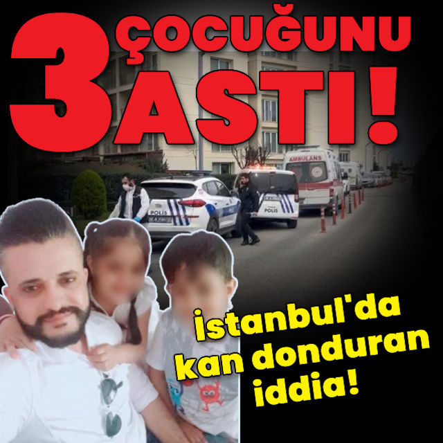 Korkunç iddia Cani baba 3 çocuğunu asarak öldürdü