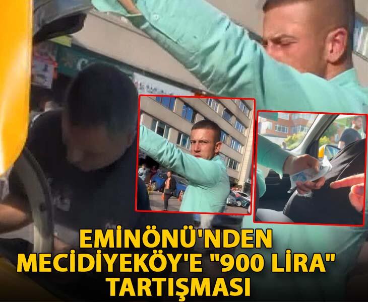 Eminönünden Mecidiyeköye 900 lira tartışması