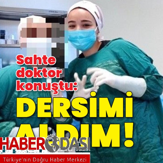 Sahte doktor Ayşe Özkiraz Dersimi aldım tahliyemi talep ediyorum