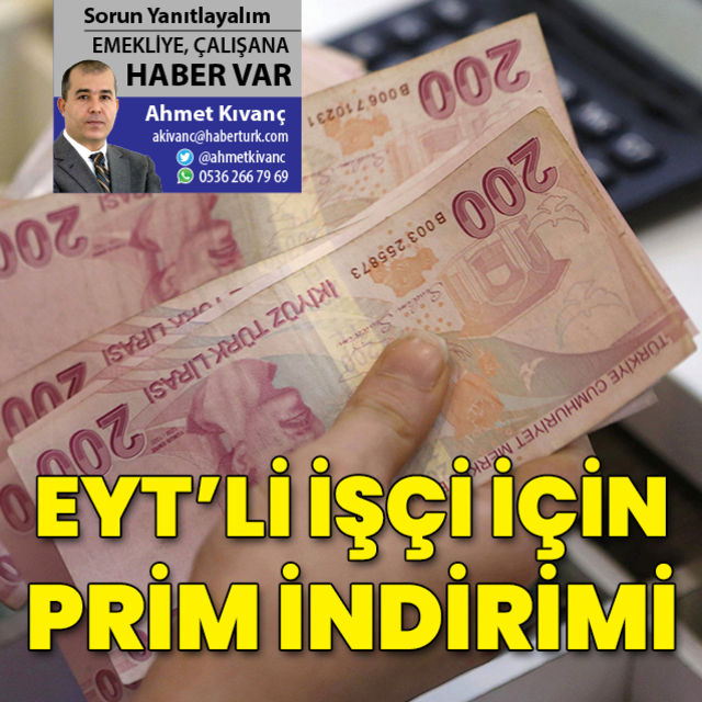 EYT den emekli işçi için prim indirimi