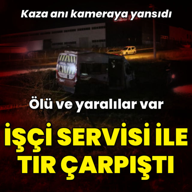 Denizli de TIR ile işçi servisi çarpıştı Ölü ve yaralılar var