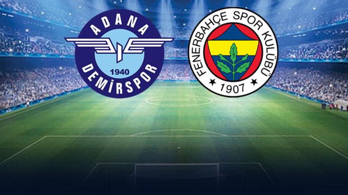 Adana Demirspor Fenerbahçe maçında ilk 11 ler belli oldu