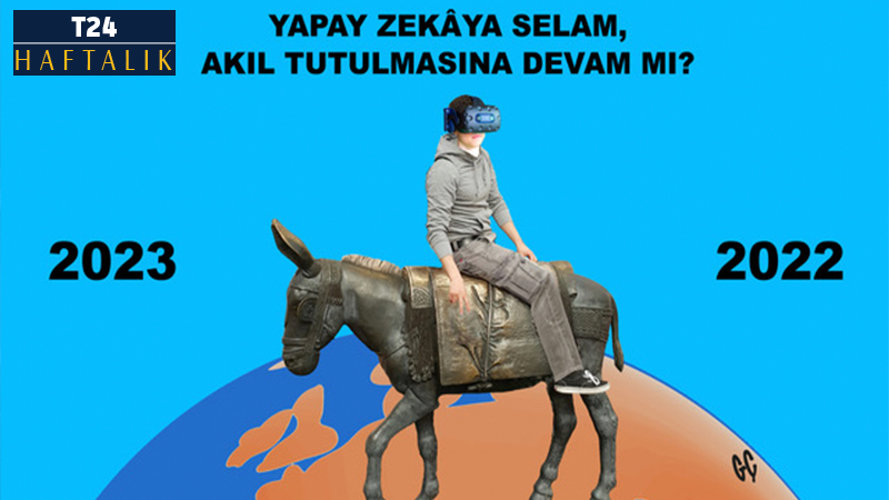 Yapay zekâya selam  akıl tutulmasına devam mı