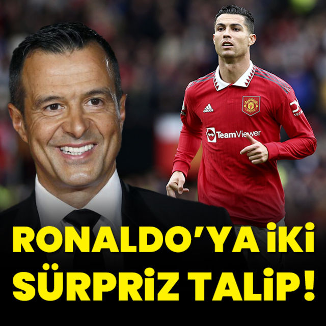 Cristiano Ronaldo ya iki sürpriz talip Jorge Mendes temaslara başladı