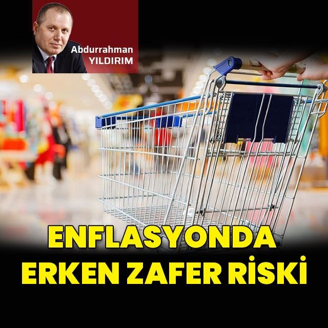 Enflasyonda erken zafer sarhoşluğu