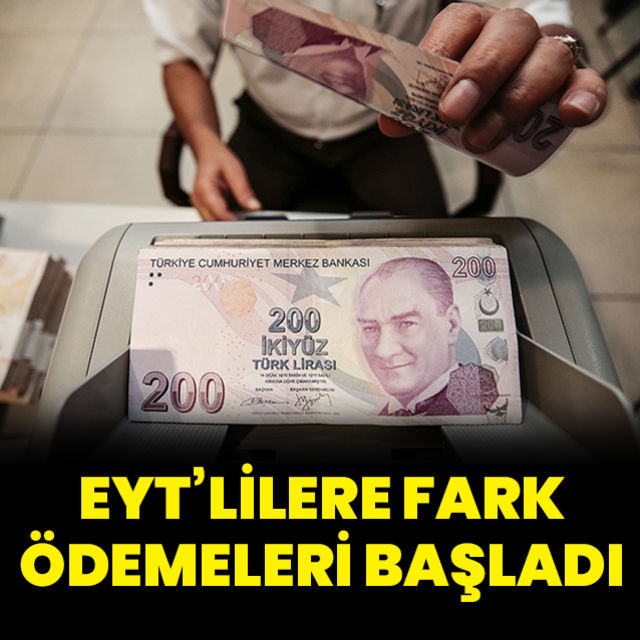 EYT lilere fark ödemeleri başladı