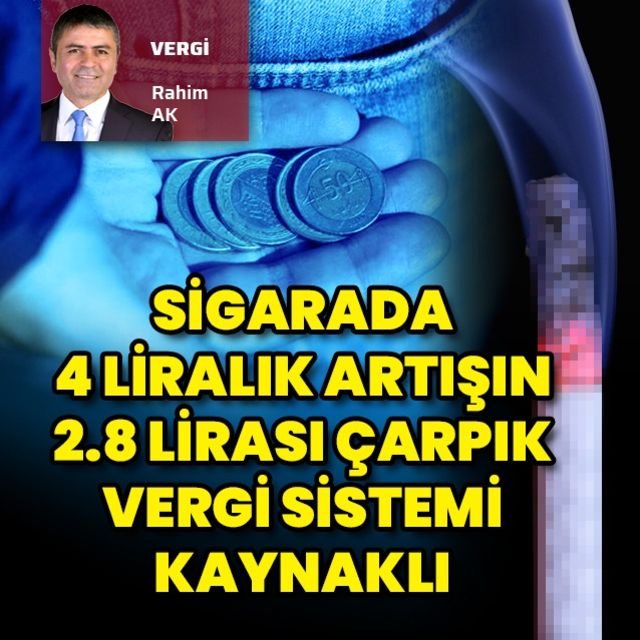 Sigarada 4 liralık fiyat artışının 2.8 lirası vergi sisteminden