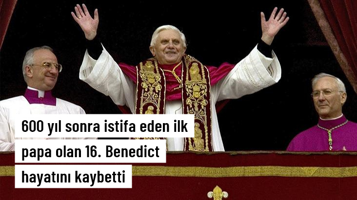 Eski Papa 16 Benedict 95 yaşında hayatını kaybetti