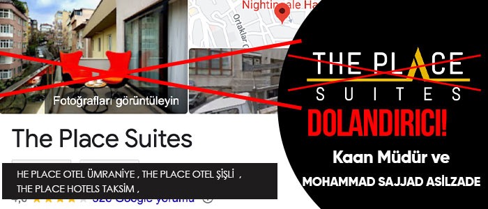 THE PLACE SUITS HOTELS VE ŞUBESİ HOTELLERİ Pos Cihazı Dolandırıcılığı