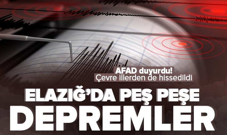 Elazığ'da korkutan deprem! AFAD büyüklüğünü 4,7 ve 4,8 olarak duyurdu | SON DEPREMLER.