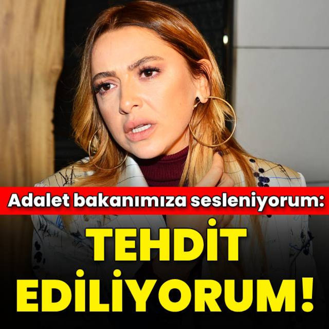 Hadise isyan etti 1.5 senedir tehdit ediliyorum