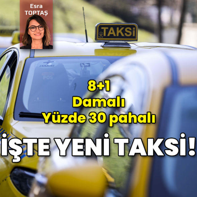 İşte yeni taksi! 8+1 damalı yüzde 30 pahalı