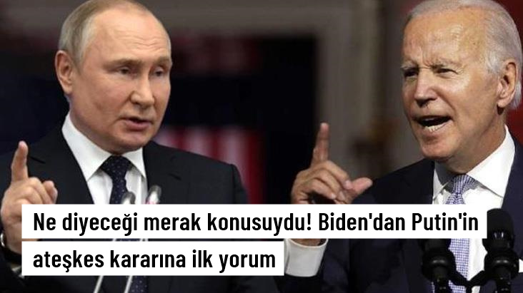 Biden'dan Putin'in ateşkes kararına ilk yorum: Sanırım biraz nefes almaya çalışıyor