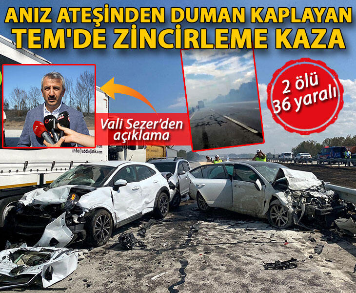 Anız ateşinden duman kaplayan TEMde zincirleme kaza 2 ölü 36 yaralı